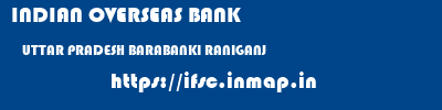 INDIAN OVERSEAS BANK  UTTAR PRADESH BARABANKI RANIGANJ   ifsc code